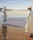 In Another Light : Danish Painting in the Nineteenth Century - Book