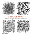 Calligraphy : A Book of Contemporary Inspiration - Book