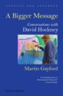 A Bigger Message : Conversations with David Hockney - Book