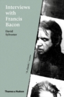 Interviews with Francis Bacon : The Brutality of Fact - Book