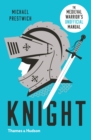 Knight : The Medieval Warrior’s (Unofficial) Manual - Book