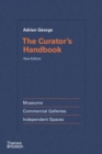 The Curator's Handbook : Museums, Commercial Galleries, Independent Spaces - Book