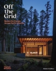 Off the Grid : Houses for Escape Across North America - Book