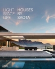 Light Space Life: Houses by SAOTA - Book