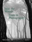 Into the Woods: Trees in Photography - Book
