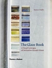 The Glaze Book : A Visual Catalogue of Decorative Ceramic Glazes - Book