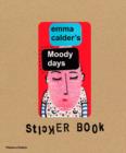 Emma Calder's Moody Days Sticker Book - Book