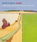 Tracks: Walking the Ancient Landscapes of Britain - Book