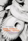 Digital Visions for Fashion + Textiles : Made in Code - Book