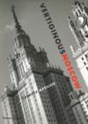 Vertiginous Moscow : Stalin's City Today - Book
