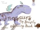 Dinosaurs : My Beastly Activity Book - Book