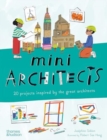 Mini Architects : 20 projects inspired by the great architects - Book