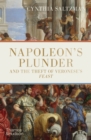 Napoleons Plunder and the Theft of Veroneses Feast - eBook