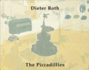 Dieter Roth : The Piccadillies - Book