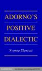 Adorno's Positive Dialectic - eBook