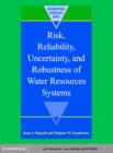 Risk, Reliability, Uncertainty, and Robustness of Water Resource Systems - eBook