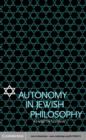 Autonomy in Jewish Philosophy - eBook