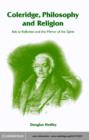 Coleridge, Philosophy and Religion : Aids to Reflection and the Mirror of the Spirit - eBook