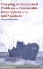 Creeping Environmental Problems and Sustainable Development in the Aral Sea Basin - eBook