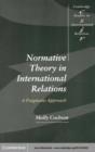 Normative Theory in International Relations : A Pragmatic Approach - eBook