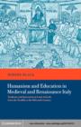 Humanism and Education in Medieval and Renaissance Italy : Tradition and Innovation in Latin Schools from the Twelfth to the Fifteenth Century - eBook