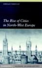 Rise of Cities in North-West Europe - eBook