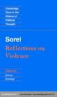 Sorel: Reflections on Violence - Georges Sorel