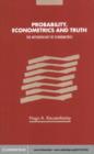 Probability, Econometrics and Truth : The Methodology of Econometrics - eBook