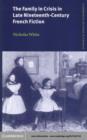 Family in Crisis in Late Nineteenth-Century French Fiction - eBook