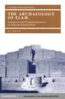 Archaeology of Elam : Formation and Transformation of an Ancient Iranian State - eBook