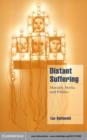 Distant Suffering : Morality, Media and Politics - eBook