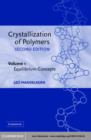 Crystallization of Polymers: Volume 1, Equilibrium Concepts - eBook