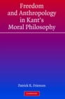 Freedom and Anthropology in Kant's Moral Philosophy - eBook