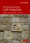 Political Economy of Craft Production : Crafting Empire in South India, c.1350-1650 - eBook