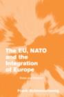 EU, NATO and the Integration of Europe : Rules and Rhetoric - eBook