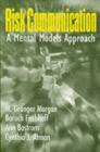 Risk Communication : A Mental Models Approach - eBook