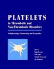 Platelets in Thrombotic and Non-Thrombotic Disorders : Pathophysiology, Pharmacology and Therapeutics - eBook