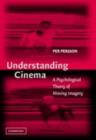 Understanding Cinema : A Psychological Theory of Moving Imagery - eBook