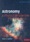 Astronomy: A Physical Perspective - Marc L. Kutner