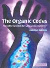Organic Codes : An Introduction to Semantic Biology - eBook