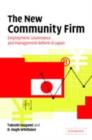 The New Community Firm : Employment, Governance and Management Reform in Japan - T. Inagami