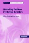 Narrating the New Predictive Genetics : Ethics, Ethnography and Science - eBook