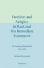 Freedom and Religion in Kant and his Immediate Successors : The Vocation of Humankind, 1774–1800 - eBook