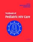 Textbook of Pediatric HIV Care - eBook