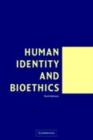 Human Identity and Bioethics - eBook