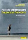 Modelling and Managing the Depressive Disorders : A Clinical Guide - eBook