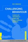 Challenging Behaviour : Analysis and Intervention in People with Severe Intellectual Disabilities - eBook