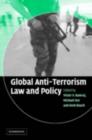 Global Anti-Terrorism Law and Policy - eBook