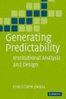 Generating Predictability : Institutional Analysis and Design - eBook