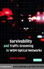 Survivability and Traffic Grooming in WDM Optical Networks - eBook